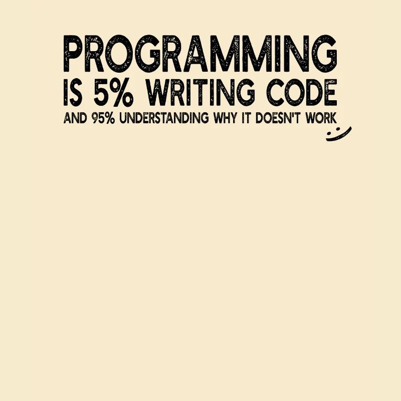 Programming is 5% writing code - Computer Coding