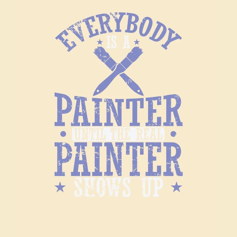 Everybody is a Painter Profession Painter