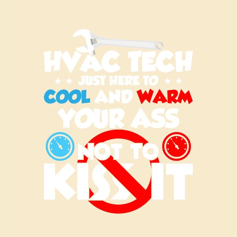 HVAC Tech Just Here To Cool Technician Installer