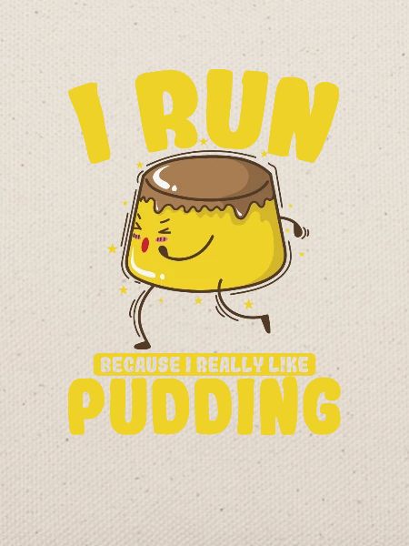 Only Interested in Pudding Dessert