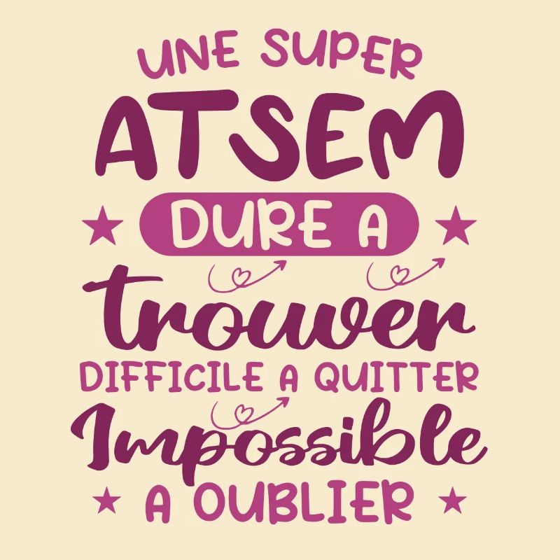 Une Super ATSEM Dure A Trouver Difficile A Quitter