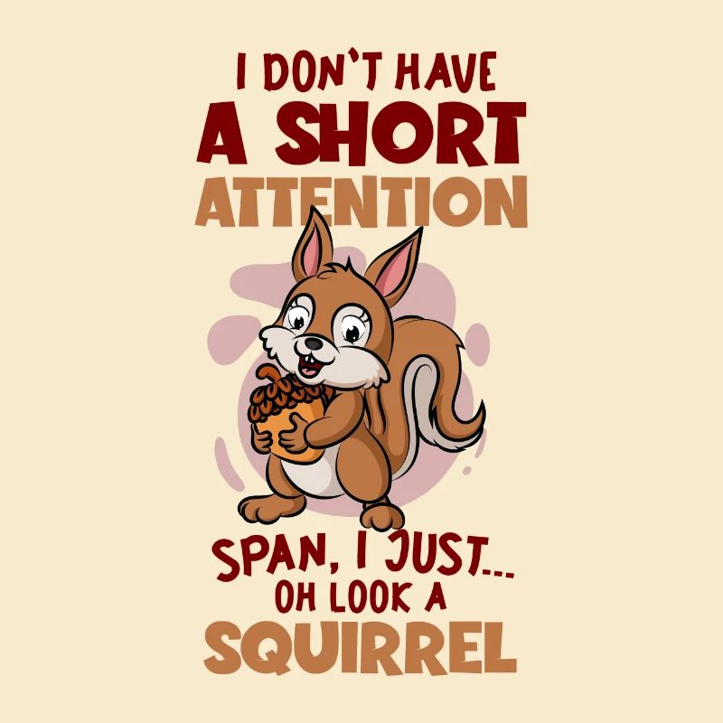 Short Attention Oh Look A Squirrel Grey Squirrel