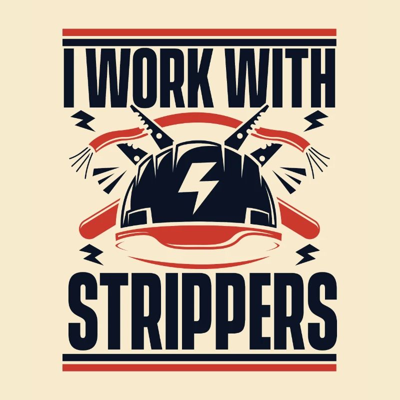 I Work With Strippers Electronics Technician Electrician