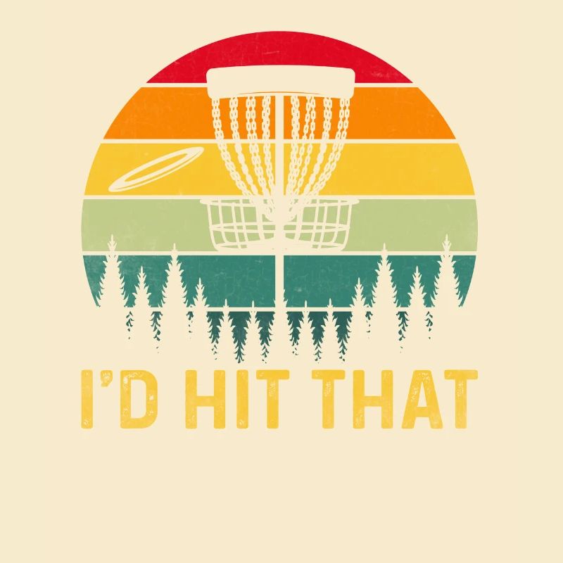 I'd Hit the Disc Disc Golf Disc