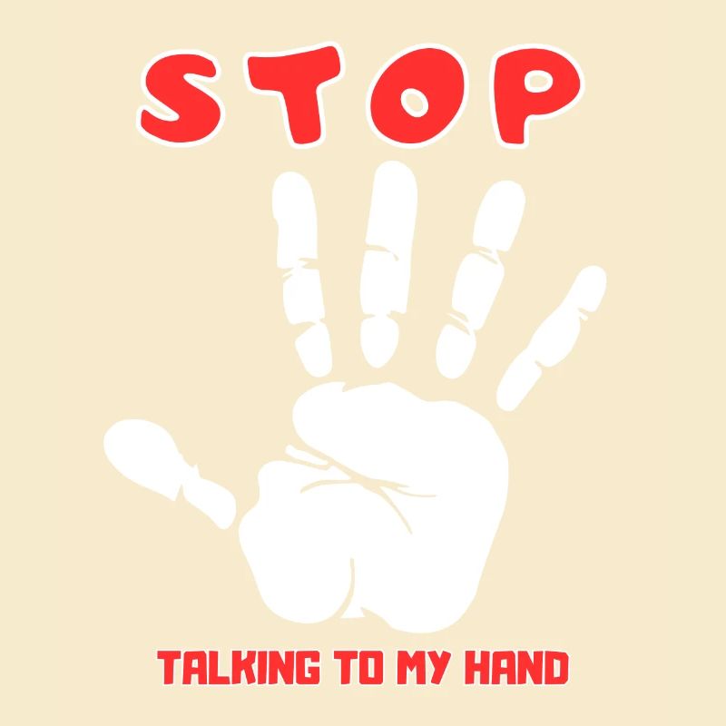 Stop Parle à ma main- Design de main drôle