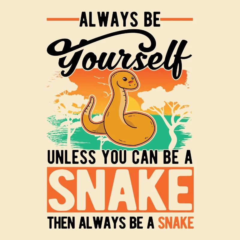 Always Be Yourself Snake Schlange