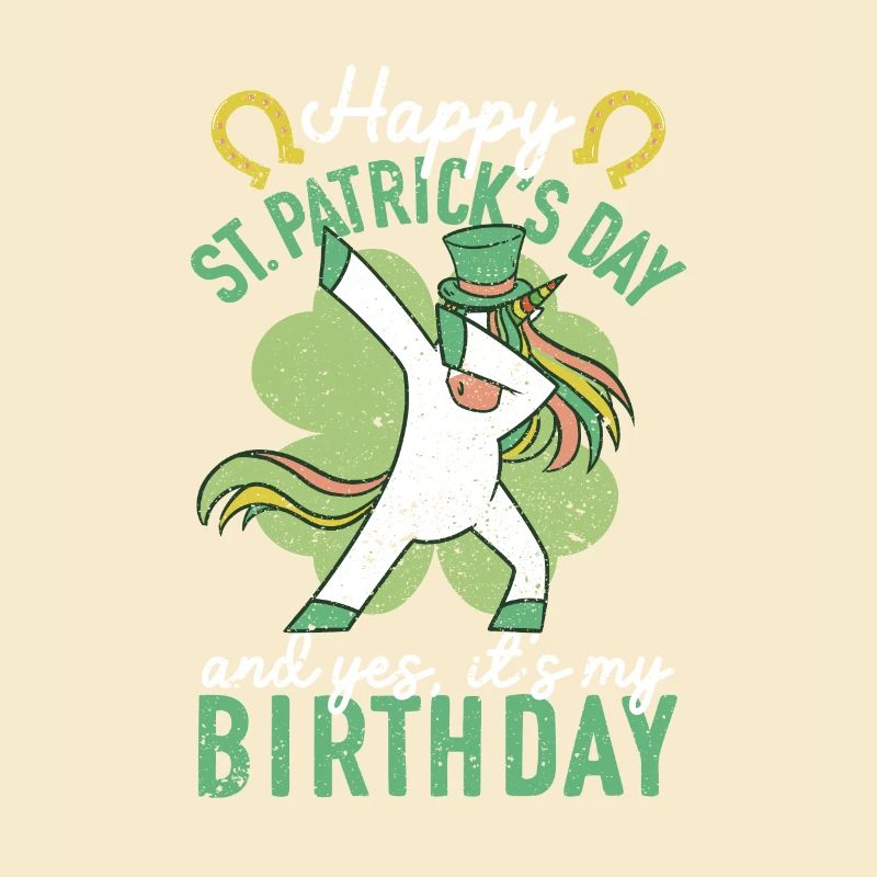 Joyeuse fête de la Saint-Patrick et oui mon anniversaire dab