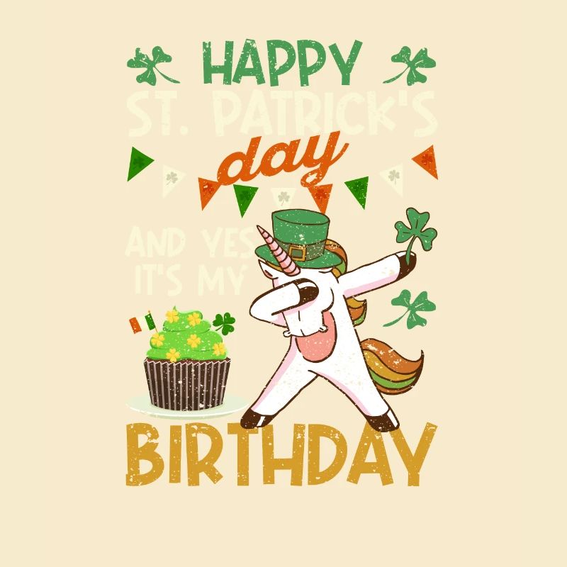 Joyeuse fête de la Saint-Patrick et oui mon anniversaire dab