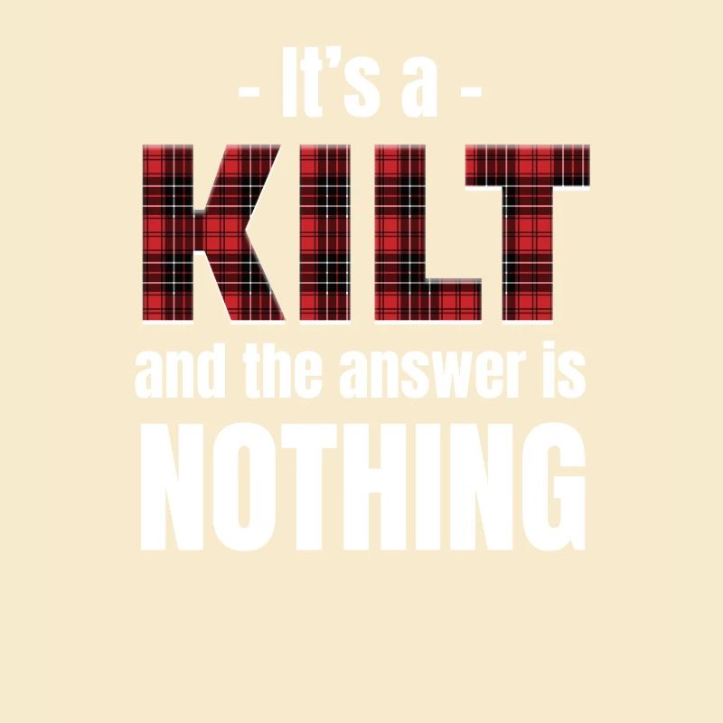 It's a kilt and the answer is nothing