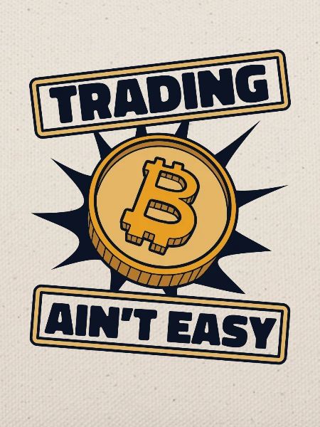 Trading Ain't Easy Blockchain Crypto