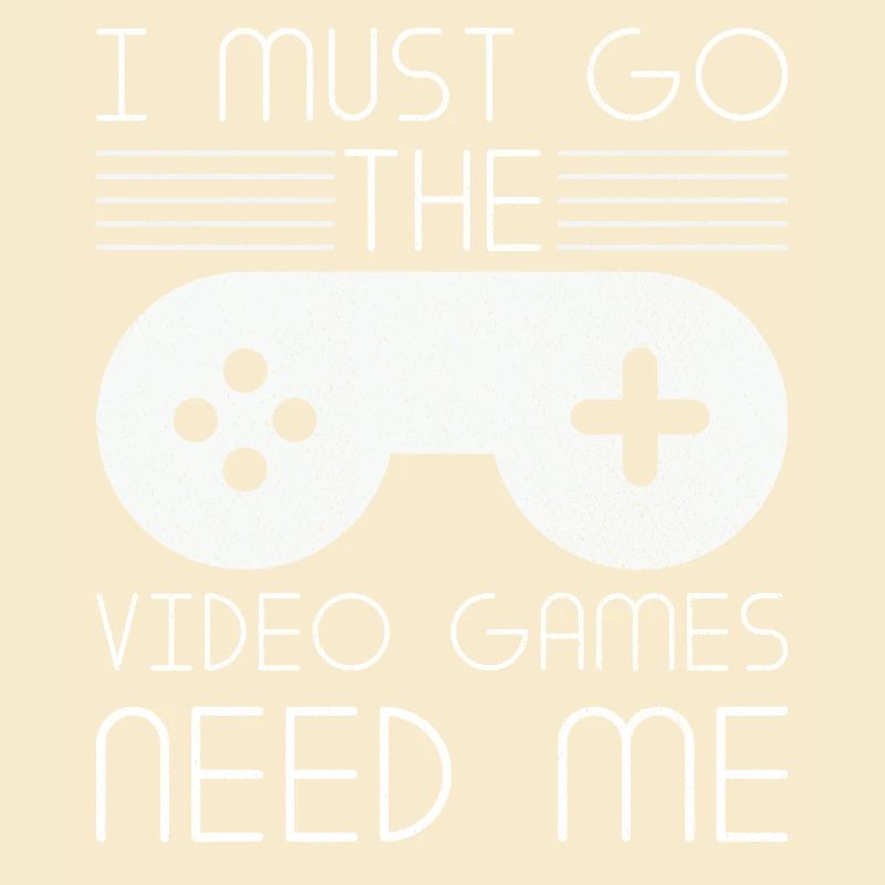 Must Go Videospiele brauchen mich Videospieler