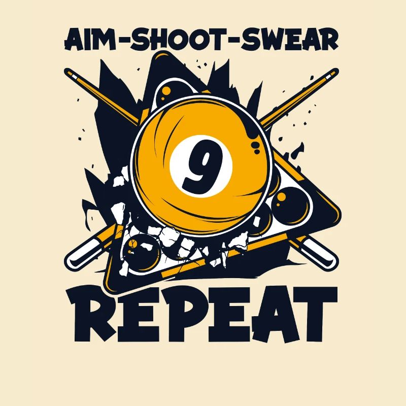 Aim Shoot Swear Repeat Billard de table de billard
