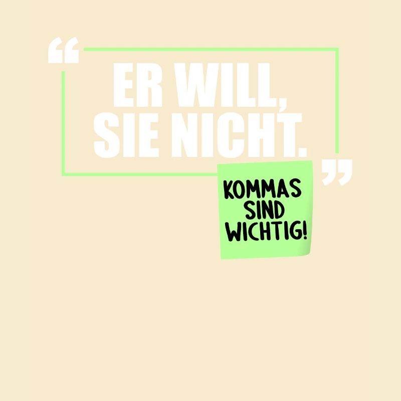 Er will Sie nicht. Komma Grammatik Witz