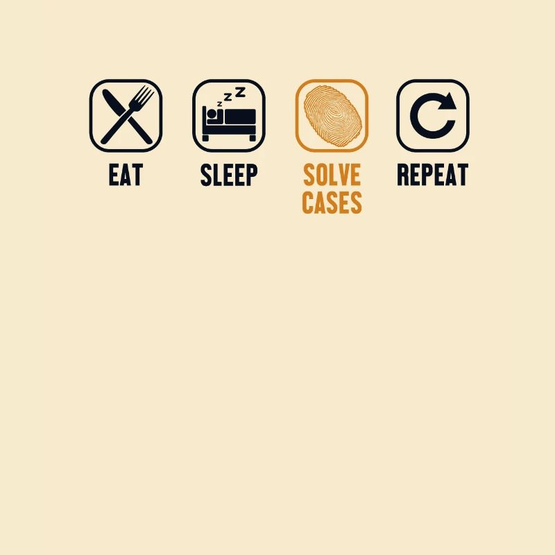 Eat Sleep Solve Cases Repeat IT-Forensik