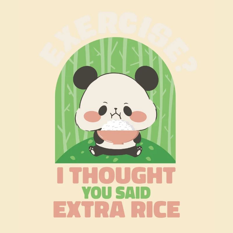 Exercise I thought they said extra rice