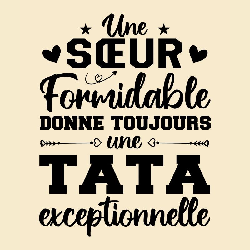 Une Sœur Formidable Donne Une Tata Exceptionnelle