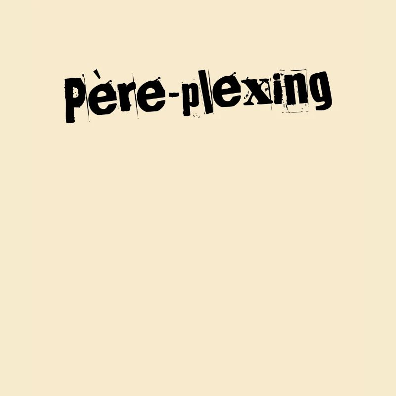 Père-plexing Patterns