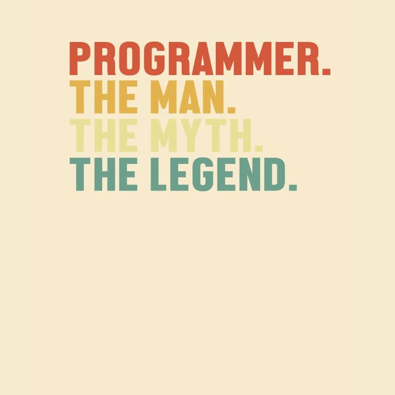 Programmer Man Myth Legend Developer Coder