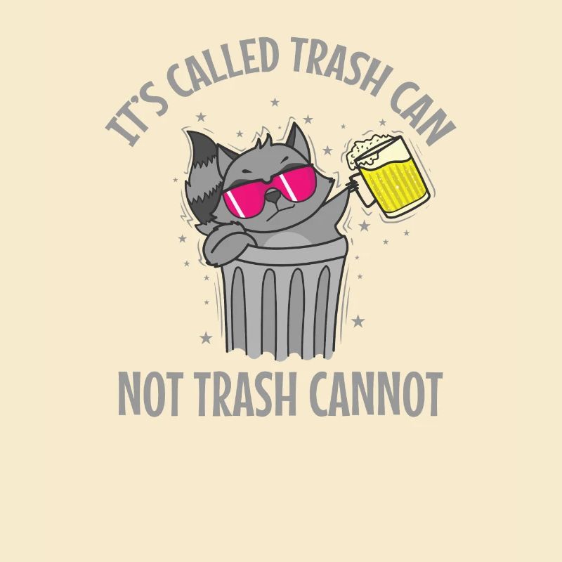 C’est ce qu’on appelle Trash can not Trash cannot Waschbär
