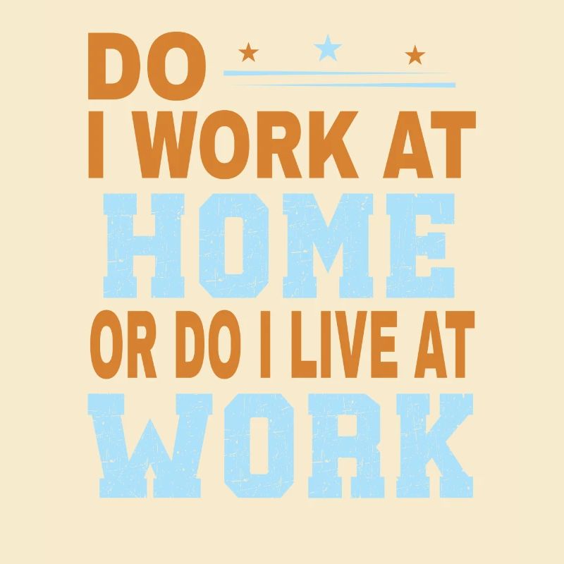 Arbeite Ich Zu Hause Oder Lebe Ich Bei Der Arbeit