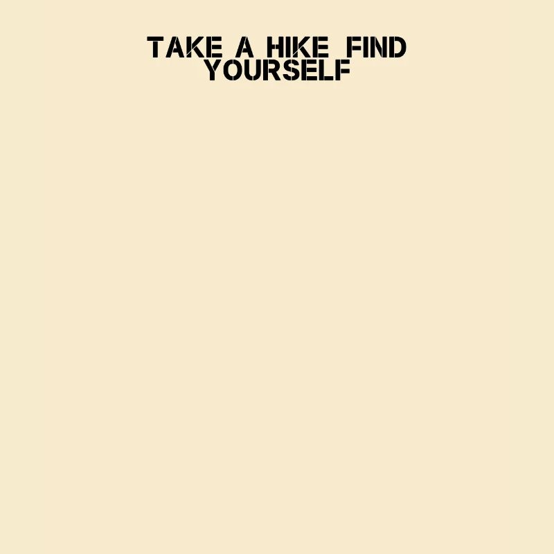 Hiking - Take a hike, find yourself