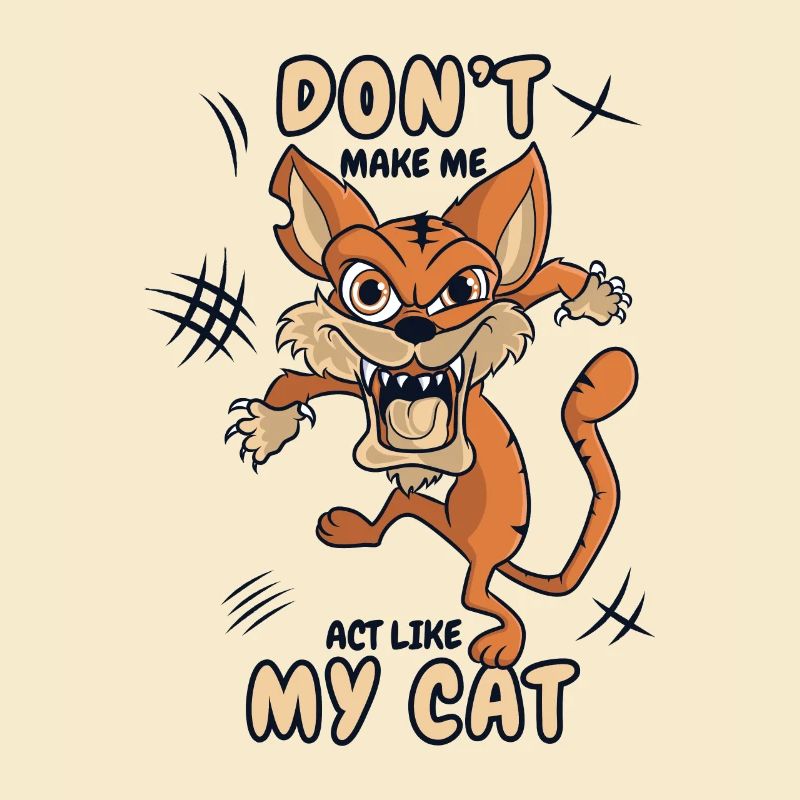 Ne me fais pas agir comme mon chaton