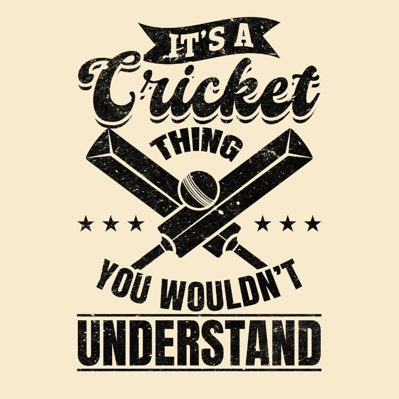 It's A Cricket thing you wouldn't understand - Cri