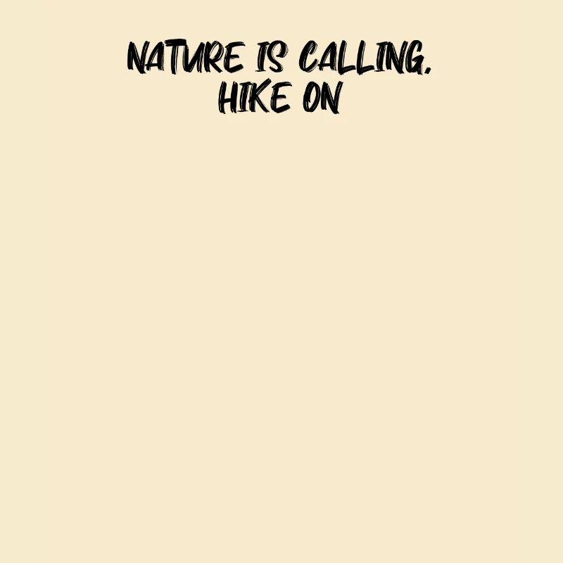 Hiking - Nature is Calling, Hike On