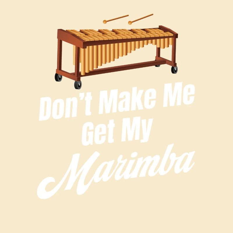 Don't Make Me Get My Marimba Orchestra Trombone