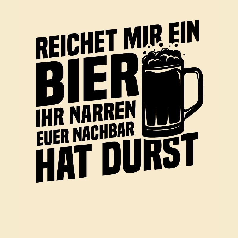 Reichet mir ein bier, Nachbar hat durst