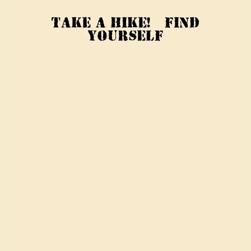 Hiking - Take a hike, find yourself