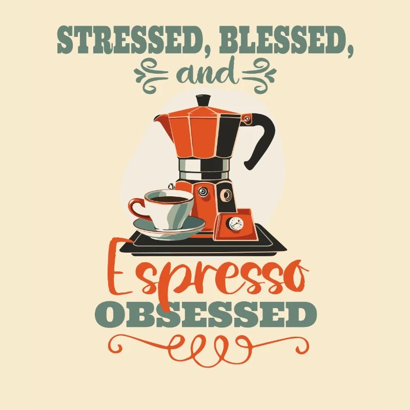 Stressed Espresso Obsessed - Coffee Lover