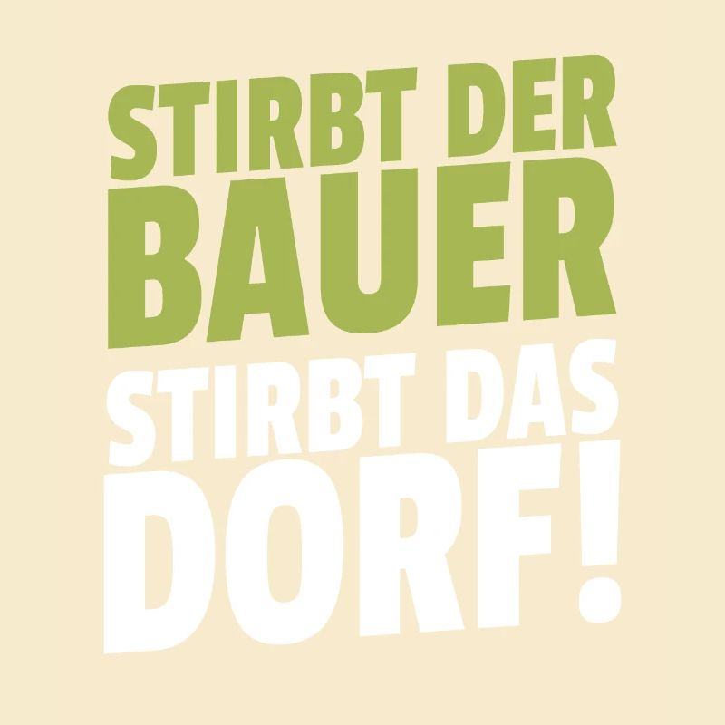 Stirbt der Bauer Stirbt das Dorf