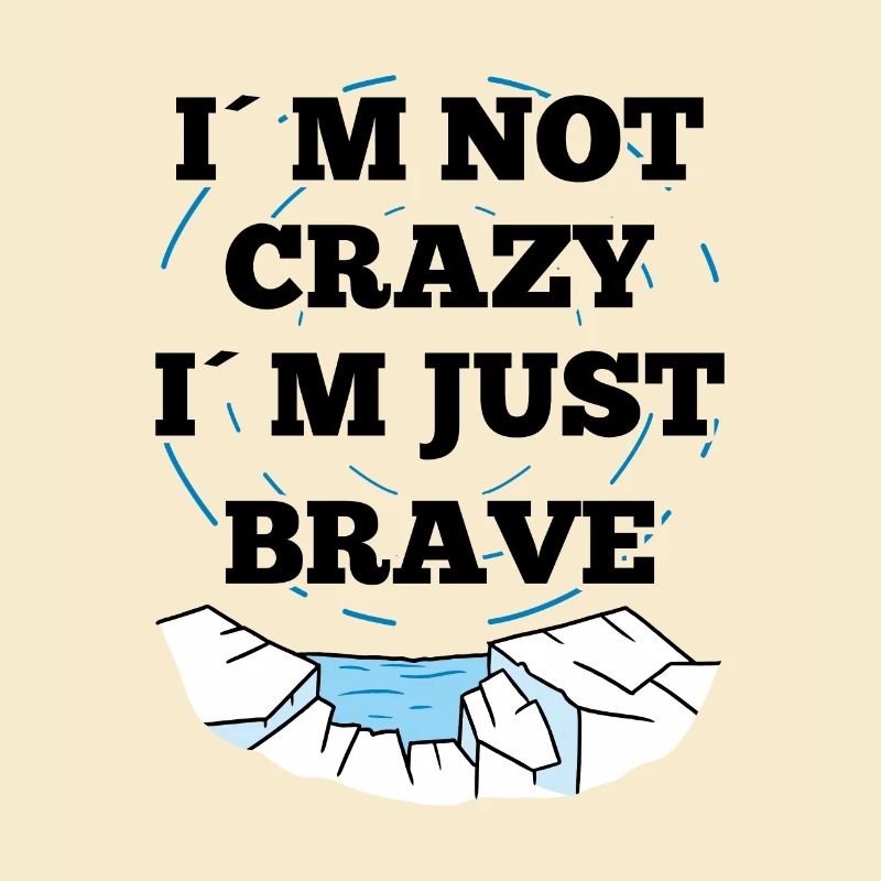 Ice Bath Not Crazy I´m Just Brave Gift Idea