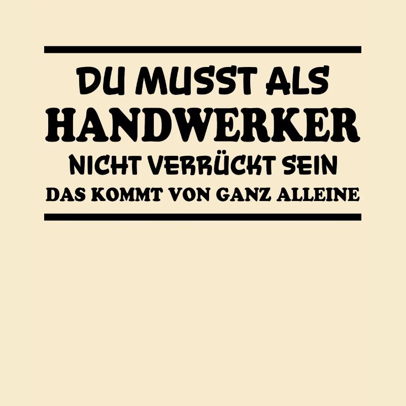 Handwerker Spruch Heimwerker Handwerker Geschenk
