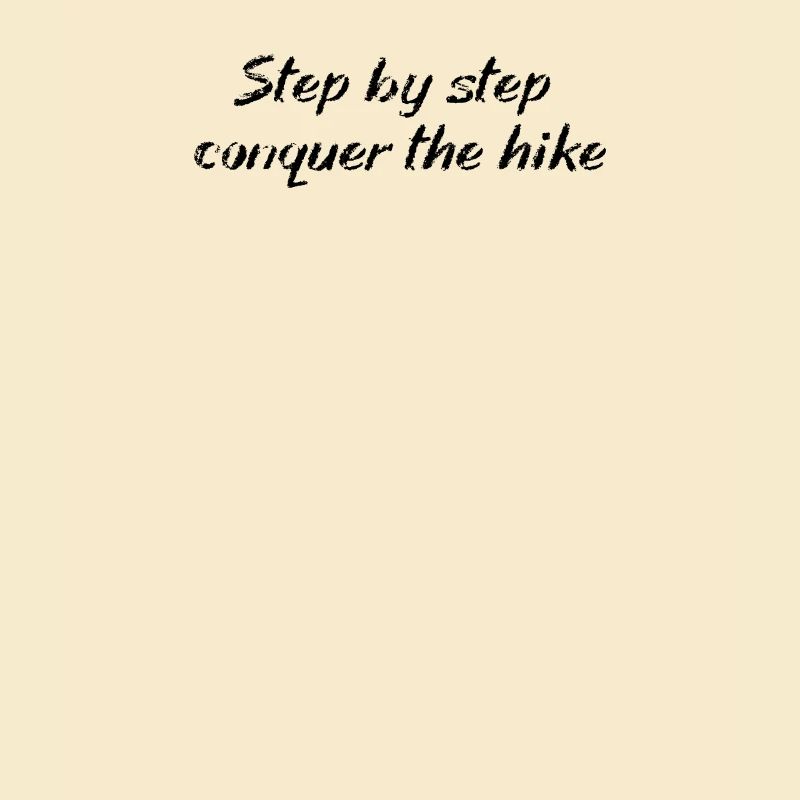Wandern - Step by step, conquer the hike