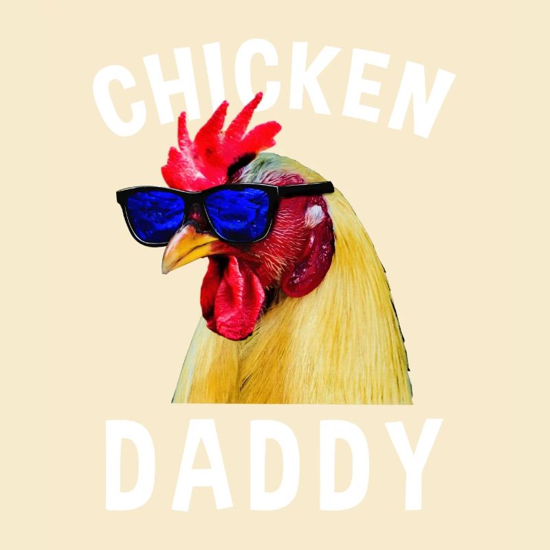 Chicken Daddy Huhn Hühnerhalter Hühner