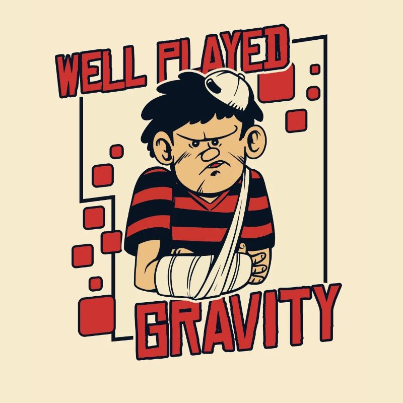 Well Played Gravity Broken Bone Broken Finger