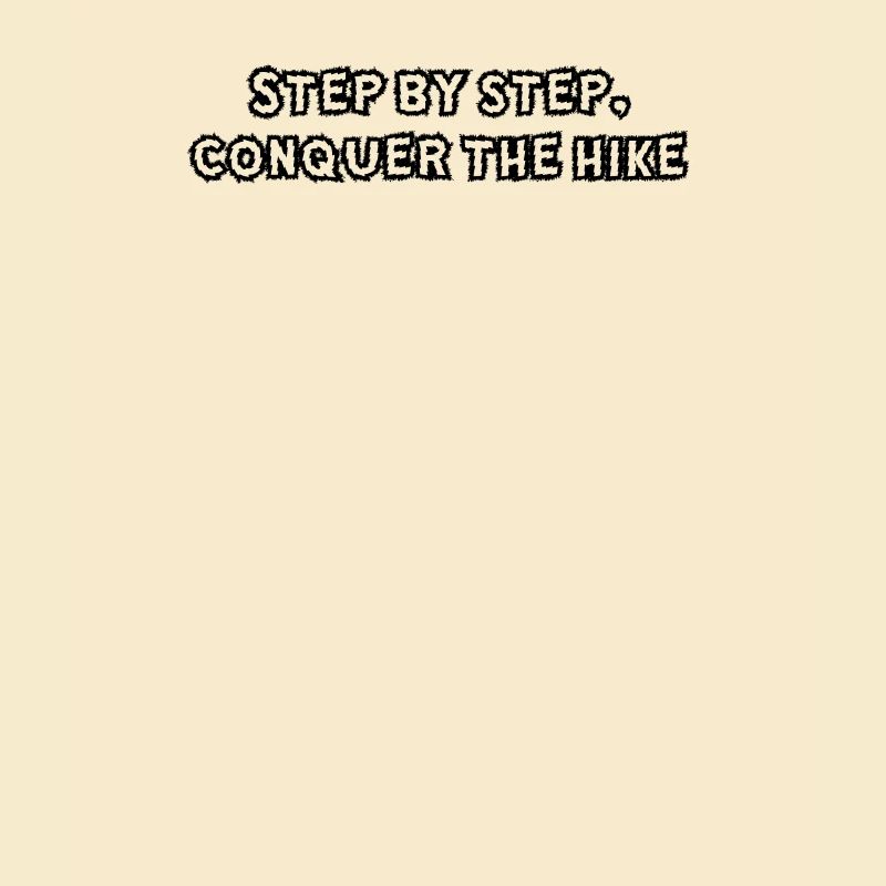 Hiking - Step by step, conquer the hike