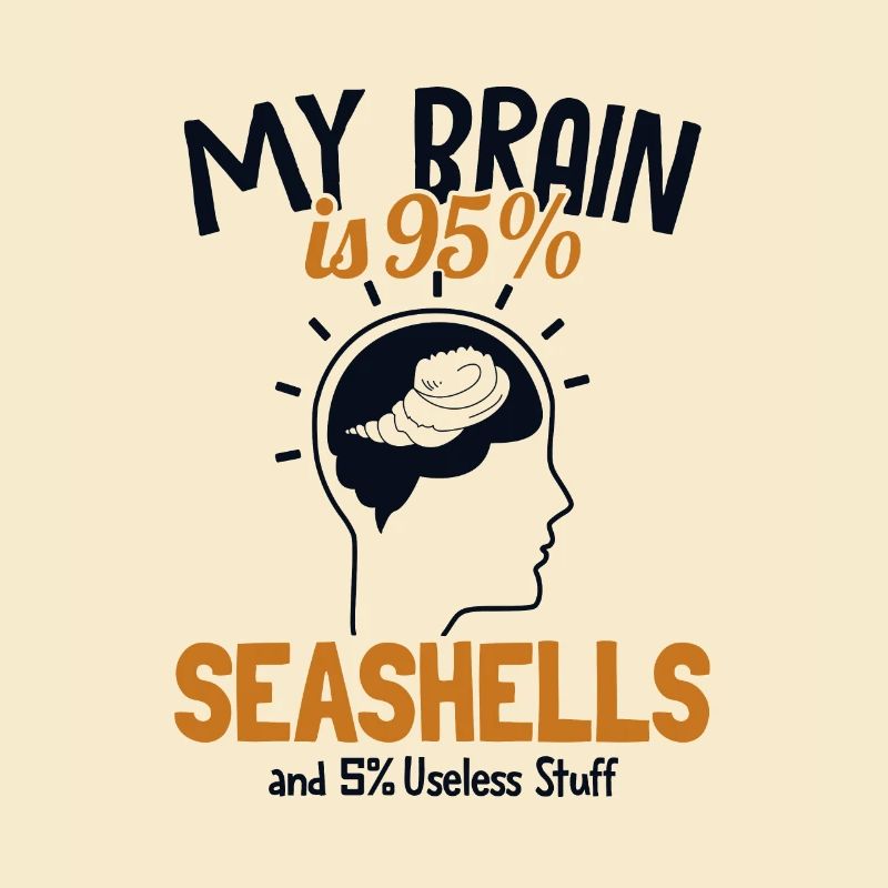 My Brain is 95% Seashells Bivalvia Shell Seashell