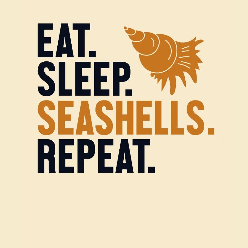 Eat Sleep Seashells Repeat Shell Hunter Seashell