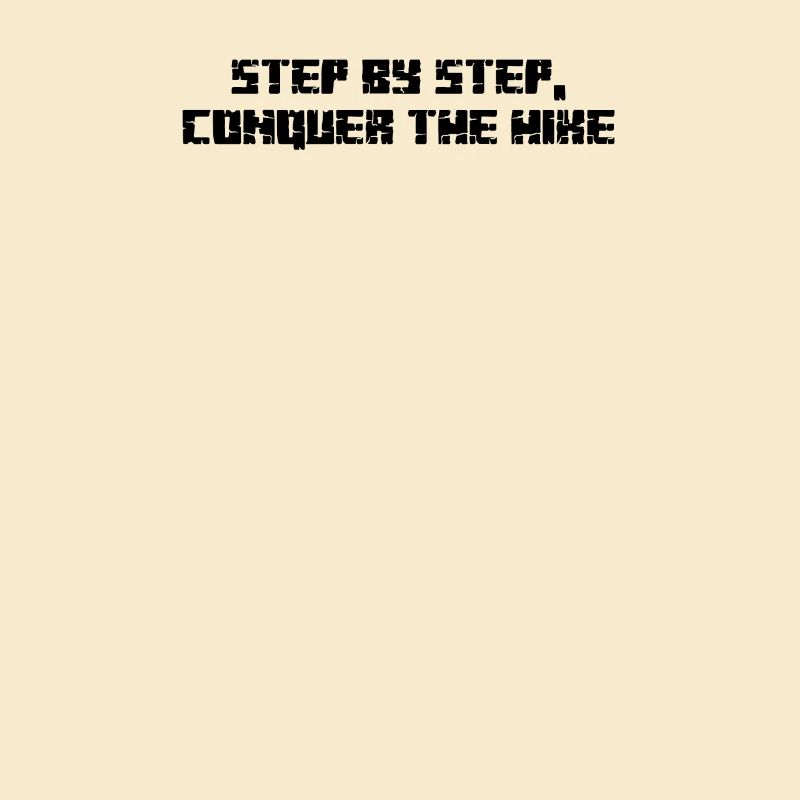 Wandern - Step by step, conquer the hike