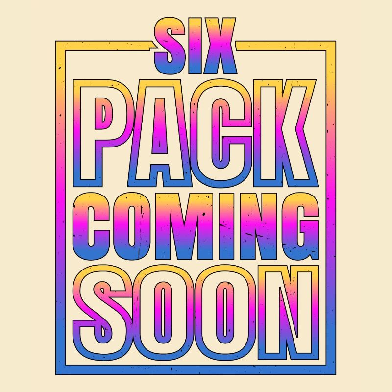 Six Pack Coming Soon 62
