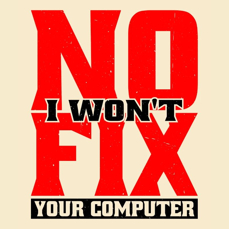 No, I Won't Fix Your Computer 20
