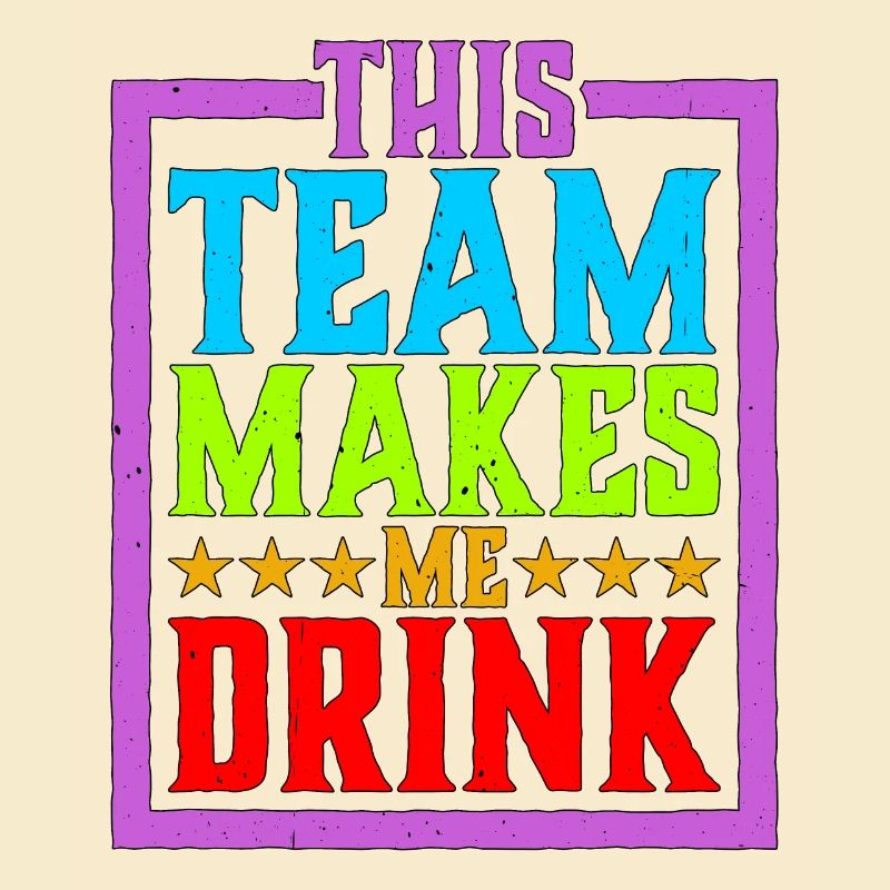 This Team Makes Me Drink 4