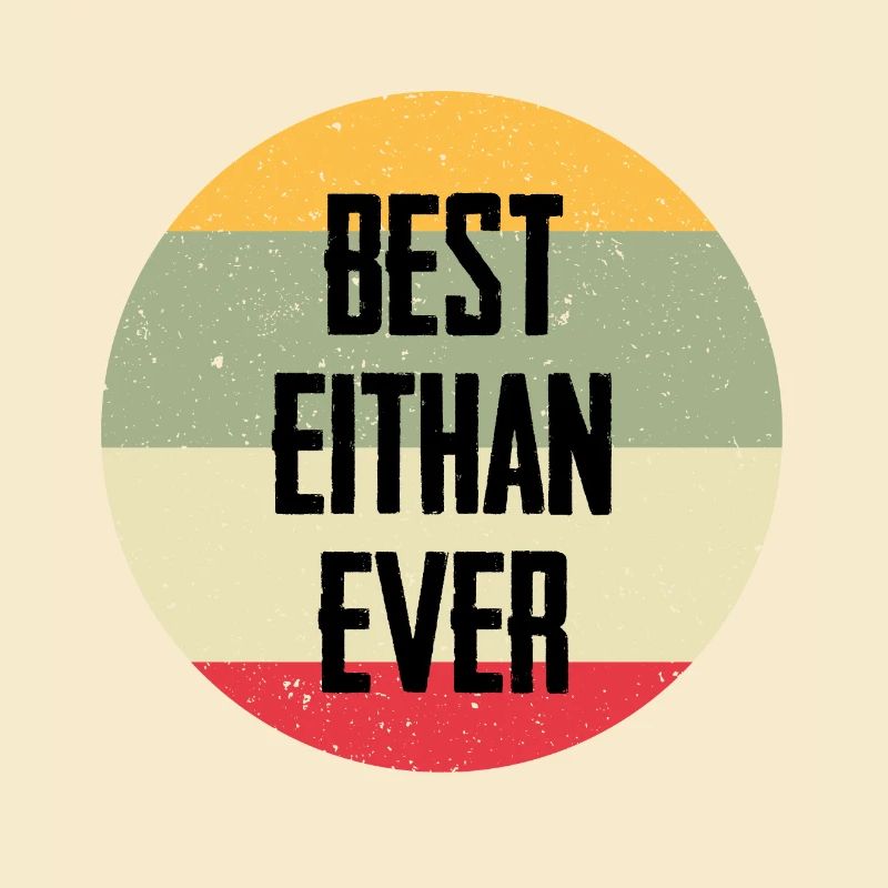 Best Eithan Ever