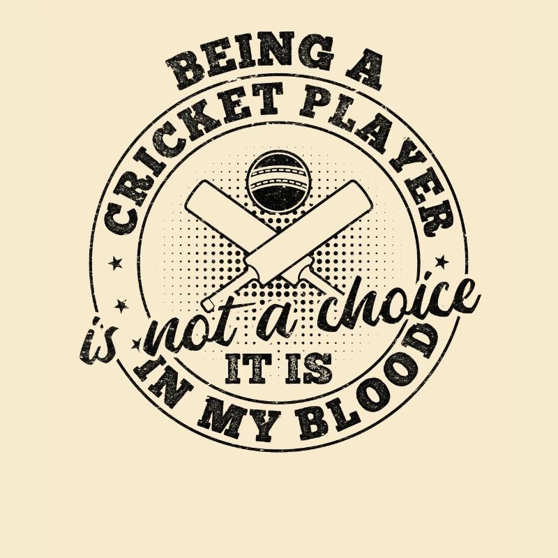 Being a cricket player is not a choice it is in my