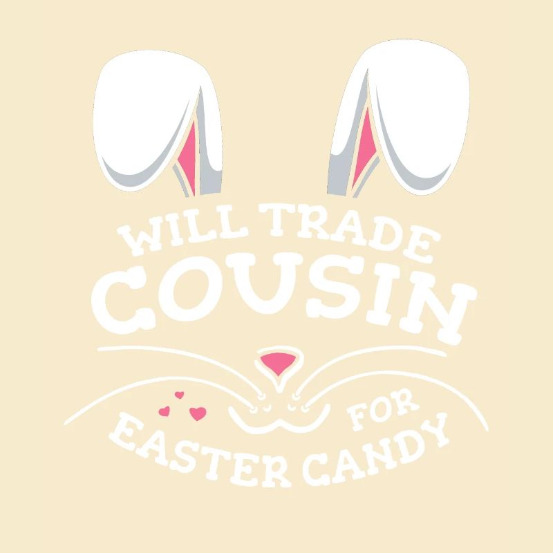 Will Trade Cousin For Easter Candy