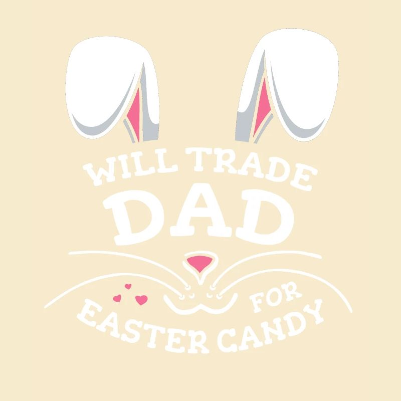 Will Trade Dad For Easter Candy