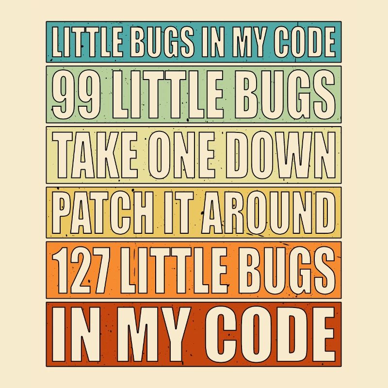 99 little Bugs in my Code 6